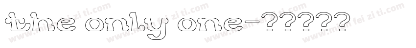 the only one字体转换